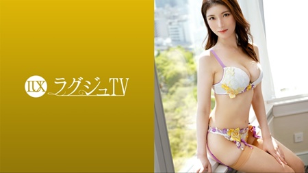 ラグジュTV 1624 『男優さんとエッチしてみたかったんです…』フェロモン漂う三十路塾講師がラグジュTVに登場！たわわに実った柔らかバストを弾ませながら、快楽によいしれるオトナの濃厚セックス！